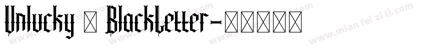 Unlucky – BlackLetter字体转换
